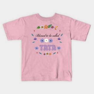 Blessed To Be Called TATA Kids T-Shirt